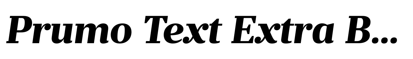 Prumo Text Extra Bold Italic
